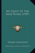 My Quest Of The Arab Horse (1909)