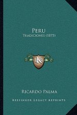Peru: Tradiciones (1875)