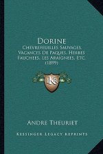 Dorine: Chevrefeuilles Sauvages, Vacances De Paques, Herbes Fauchees, Les Araignees, Etc. (1899)