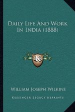 Daily Life And Work In India (1888)