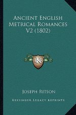 Ancient English Metrical Romances V2 (1802)