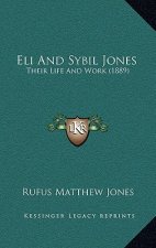 Eli And Sybil Jones: Their Life And Work (1889)