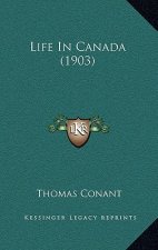 Life In Canada (1903)