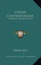 L'Italie Contemporaine: Enquetes Sociales (1911)