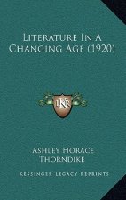 Literature In A Changing Age (1920)