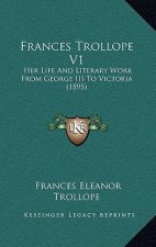 Frances Trollope V1: Her Life And Literary Work From George III To Victoria (1895)