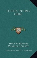 Lettres Intimes (1882)