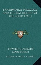Experimental Pedagogy And The Psychology Of The Child (1911)