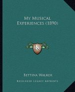 My Musical Experiences (1890)