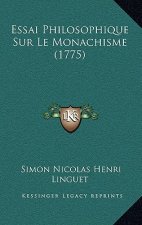 Essai Philosophique Sur Le Monachisme (1775)