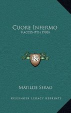 Cuore Infermo: Racconto (1908)