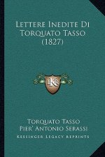 Lettere Inedite Di Torquato Tasso (1827)
