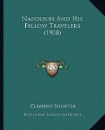 Napoleon And His Fellow Travelers (1908)
