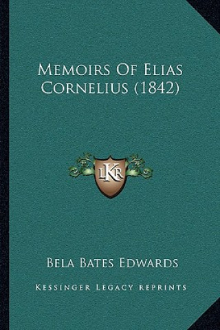 Memoirs Of Elias Cornelius (1842)