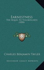 Earnestness: The Sequel To Thankfulness (1850)