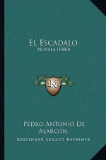 El Escadalo: Novela (1880)