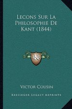 Lecons Sur La Philosophie De Kant (1844)
