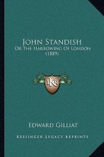 John Standish: Or The Harrowing Of London (1889)