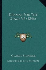 Dramas For The Stage V2 (1846)