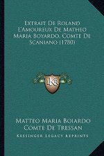 Extrait de Roland L'Amoureux de Matheo Maria Boyardo, Comte de Scaniano (1780)