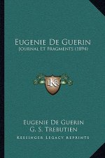 Eugenie De Guerin: Journal Et Fragments (1894)