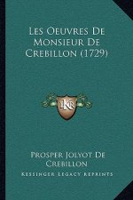 Les Oeuvres de Monsieur de Crebillon (1729)