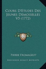 Cours D'Etudes Des Jeunes Demoiselles V5 (1772)