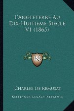 L'Angleterre Au Dix-Huitieme Siecle V1 (1865)