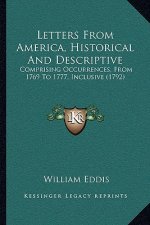 Letters From America, Historical And Descriptive: Comprising Occurrences, From 1769 To 1777, Inclusive (1792)