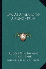 Law As A Means To An End (1914)