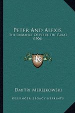 Peter And Alexis: The Romance Of Peter The Great (1906)