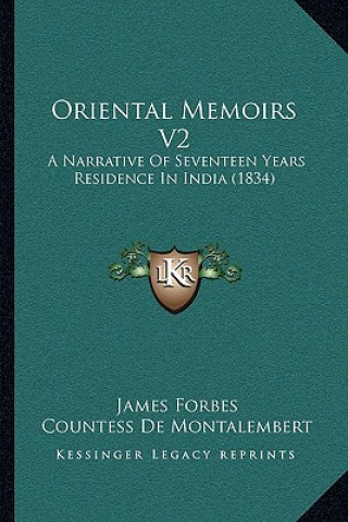 Oriental Memoirs V2: A Narrative Of Seventeen Years Residence In India (1834)