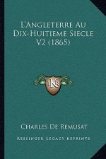L'Angleterre Au Dix-Huitieme Siecle V2 (1865)