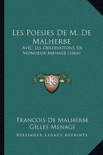 Les Poesies De M. De Malherbe: Avec Les Observations De Monsieur Menage (1666)