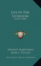 Life In The Sickroom: Essays (1844)