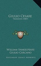 Giulio Cesare: Tragedia (1847)