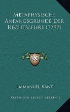 Metaphysische Anfangsgrunde Der Rechtslehre (1797)