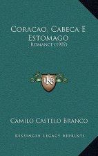 Coracao, Cabeca E Estomago: Romance (1907)