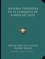 Historia Verdadera De La Conqvista De Campeche (1632)