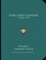 Hero And Leander: A Poem (1783)
