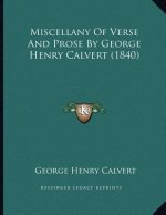 Miscellany Of Verse And Prose By George Henry Calvert (1840)