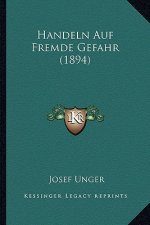 Handeln Auf Fremde Gefahr (1894)
