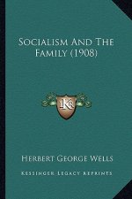 Socialism And The Family (1908)