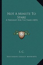 Not A Minute To Spare: A Thought For The Times (1855)