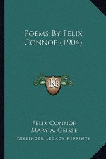 Poems By Felix Connop (1904)