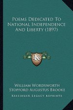 Poems Dedicated To National Independence And Liberty (1897)