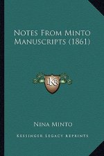 Notes From Minto Manuscripts (1861)