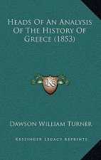Heads Of An Analysis Of The History Of Greece (1853)