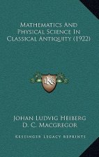 Mathematics And Physical Science In Classical Antiquity (1922)
