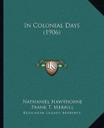 In Colonial Days (1906)